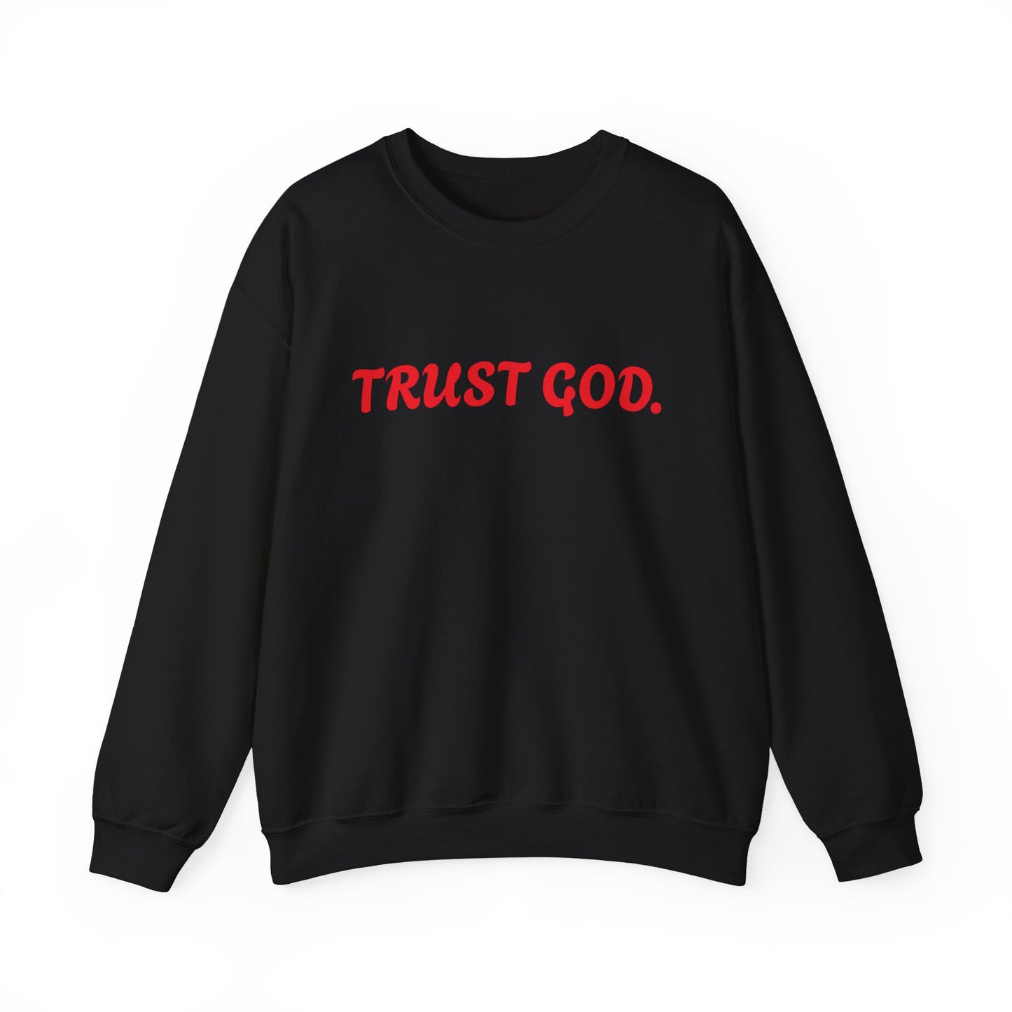 Trust God Crewneck Sweatshirt Black