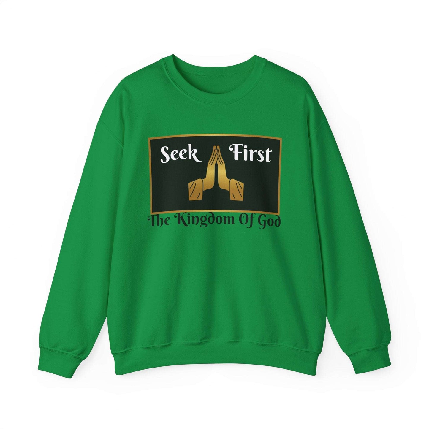 Seek First the Kingdom of God Crewneck Sweatshirt Irish Green