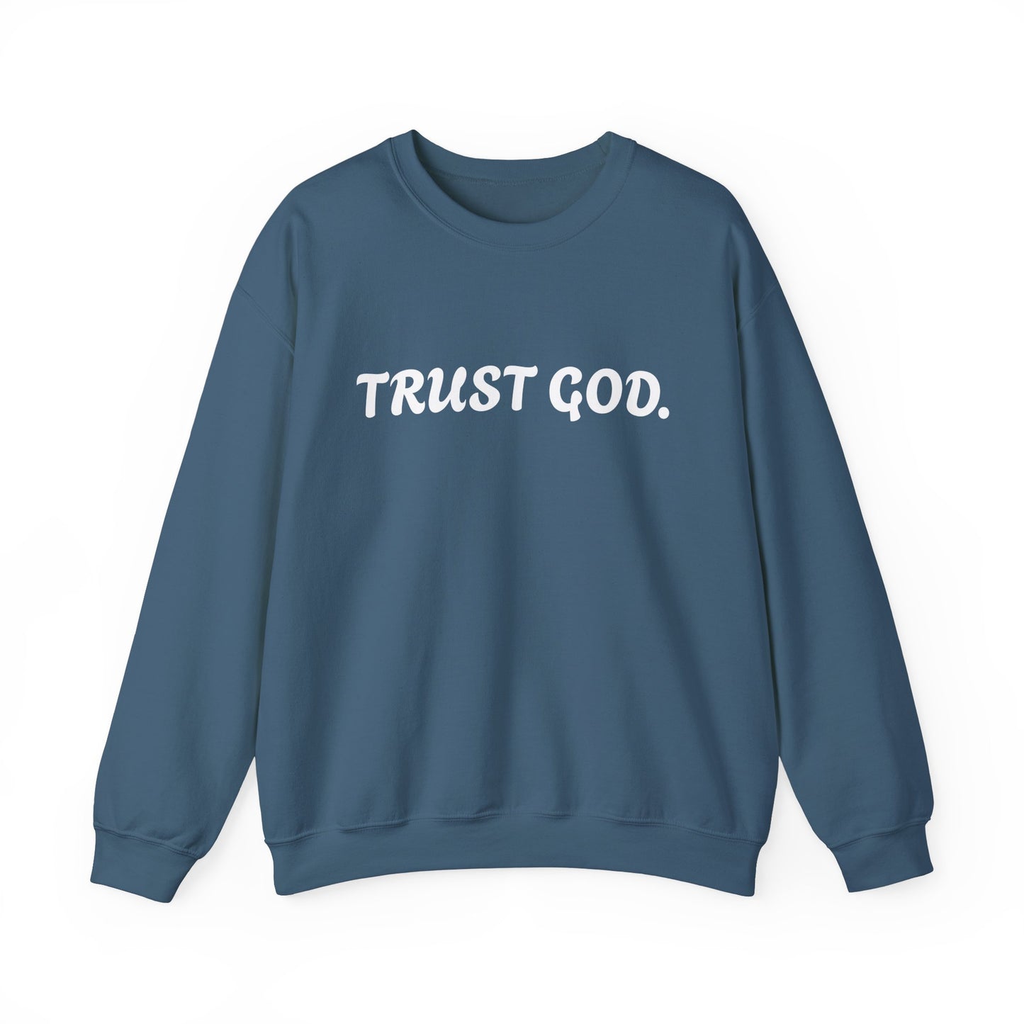 Trust God Crewneck Sweatshirt Indigo Blue